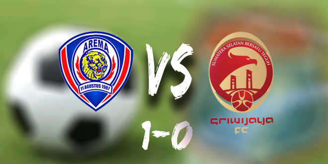 Skor Arema Cronus vs Sriwijaya FC 1-0