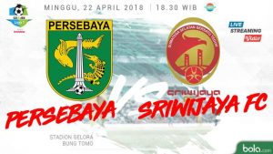 013758600_1524138198-Persebaya_Surabaya_Vs_Sriwijaya_FC